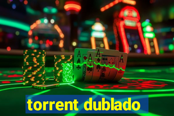 torrent dublado